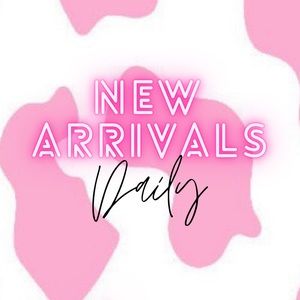 New Arrivals Every DAY!